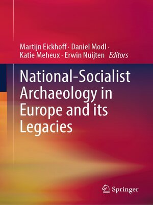 cover image of National-Socialist Archaeology in Europe and its Legacies